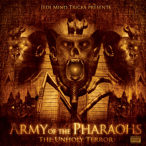 Jedi Mind Tricks Presents... Army Of The Pharaohs - The Unholy Terror
