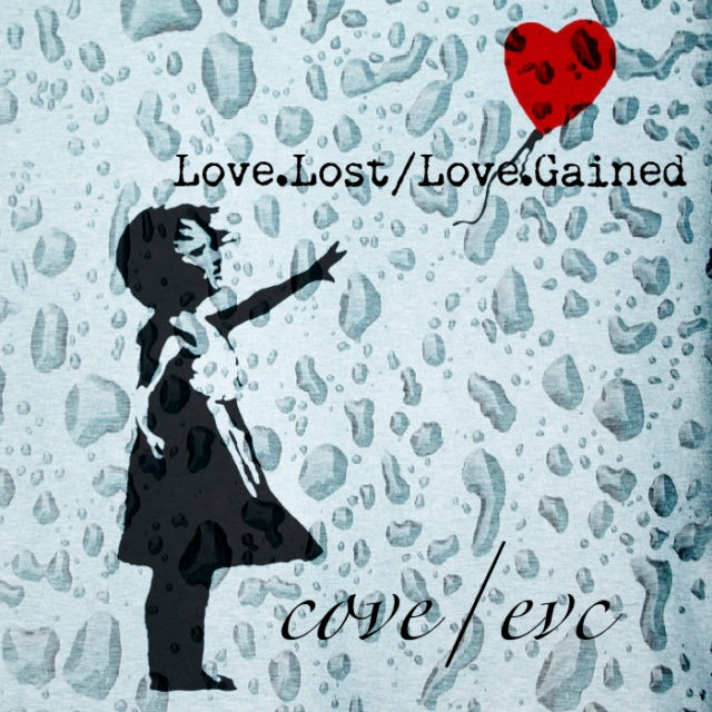  Cove - Love.Lost/Love.Gained 