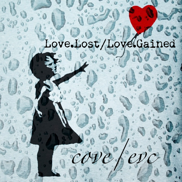 Cove - Love.Lost/Love.Gained