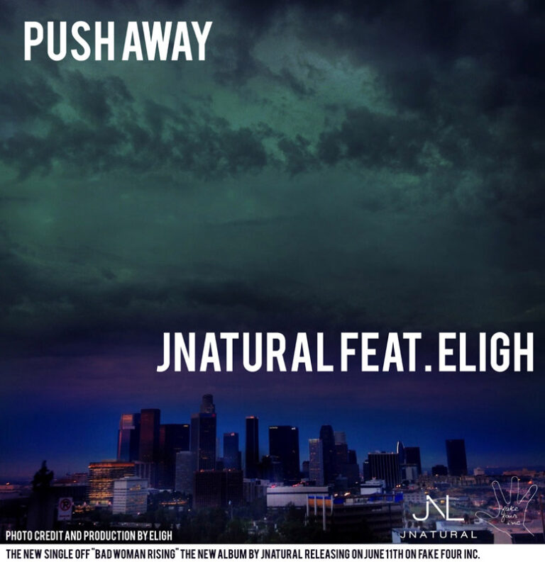 JNatural - "Push Away" ft. Eligh