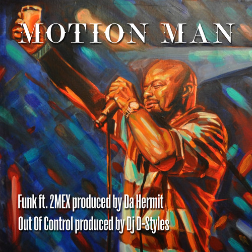 Motion Man (masters of illusion / wakeup show) "Out Of Control" and "Funk" ft 2Mex) Inbox