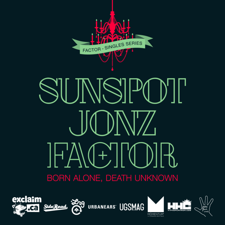 Factor - "Born Alone, Death Unknown" feat. Sunspot Jonz