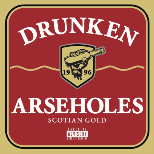 Drunken Arseholes - Scotian Gold