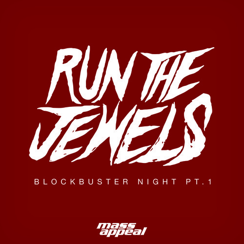 Run The Jewels - "Blockbuster Night Part 1"