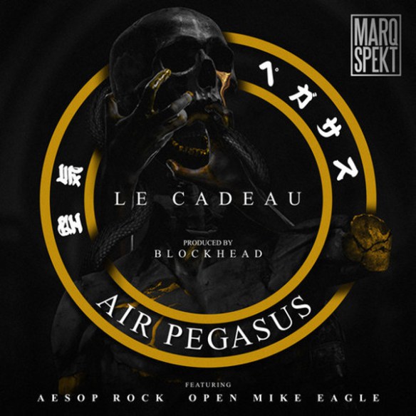 MarQ Spekt & Blockhead - "Air Pegasus (Le Cadeau)" feat. Aesop Rock & Open Mike Eagle