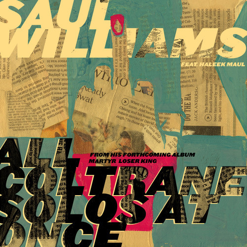 Saul Williams - "All Coltrane Solos at Once" (Feat. Haleek Maul)