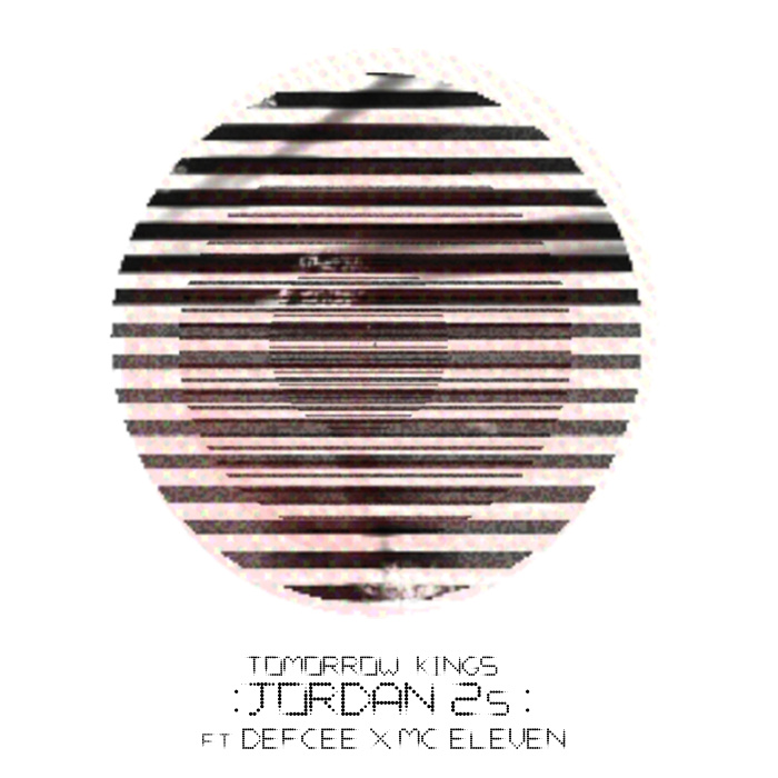 Tomorrow Kings - "Jordan 2's" feat. Defcee & MC Eleven