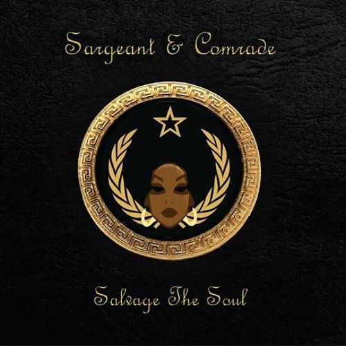 Sargeant & Comrade – Salvage The Soul EP