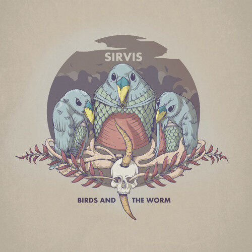 Sirvis - "Birds And The Worm" feat. Josh Martinez (prod. Atrium)