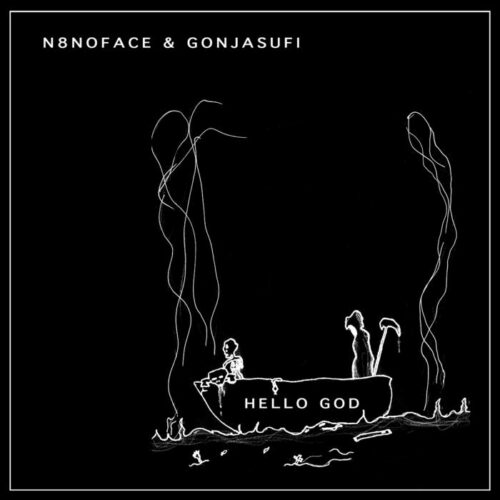 N8noface - "Hello God"