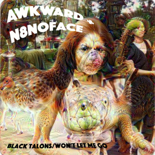 Awkward + N8noface - "Black Talons / Won't Let Me Go"