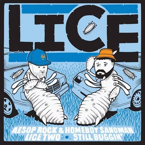 Aesop Rock & Homeboy Sandman - Lice 2: Still Buggin