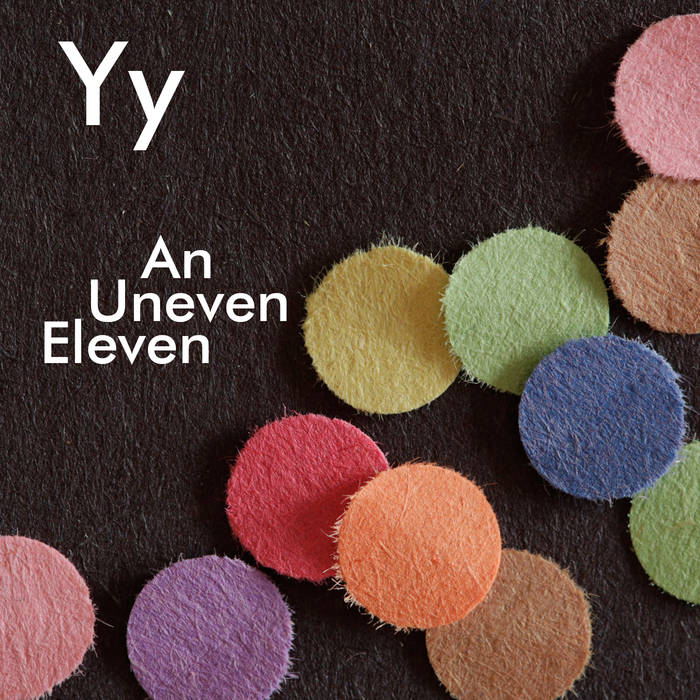Yy - An Uneven Eleven