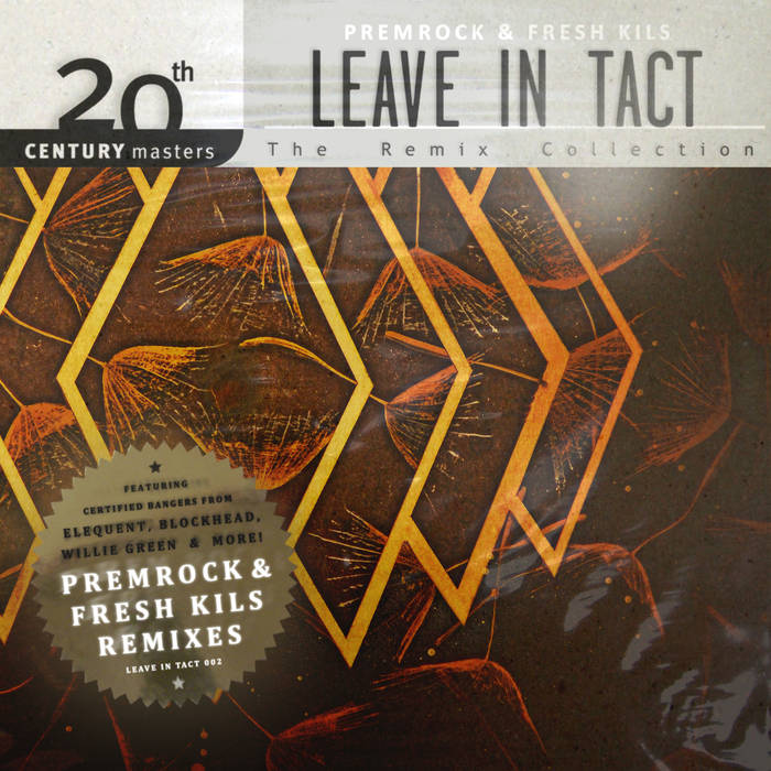 PremRock & Fresh Kils - Leave In Tact: The Remix Collection