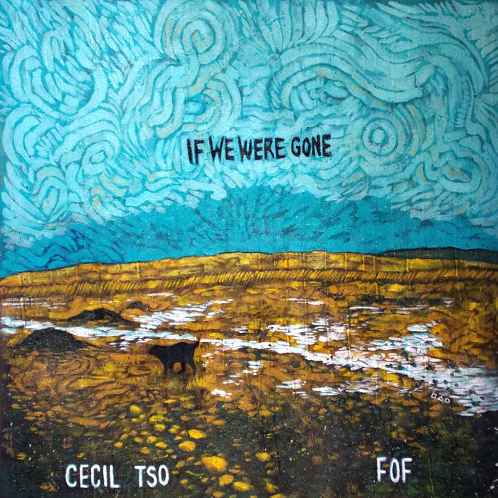 Cecil Tso - If We Were Gone