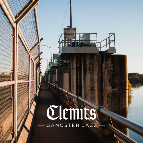 Clemits - "Gangster Jazz"
