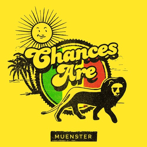Muenster - "Chances Are"