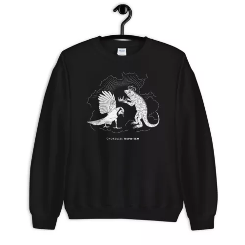 Chokeules - 'Nepotism' Sweatshirt