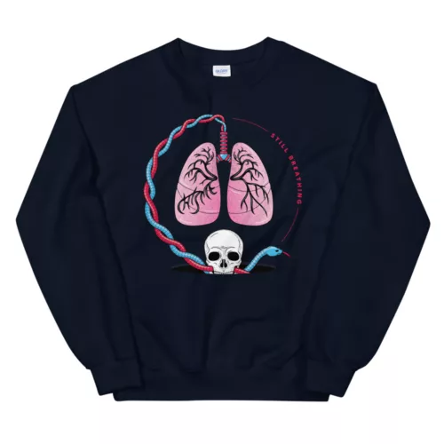 Chisme - 'Still Breathing' Sweatshirt