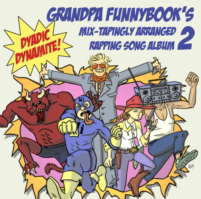Grandpa Funnybook's Mix?-?Tapingly Arranged Rapping Song Album 2: Dyadic Dynamite!