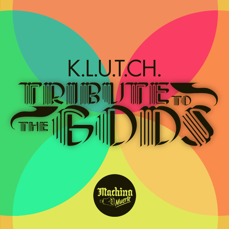 K.L.U.T.CH. - Tribute To The Gods