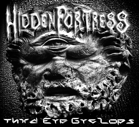 Hidden Fortress - Third Eye Cyclops EP