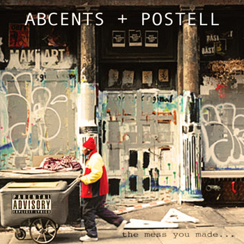 AbCents + Postell - The Mess You Made