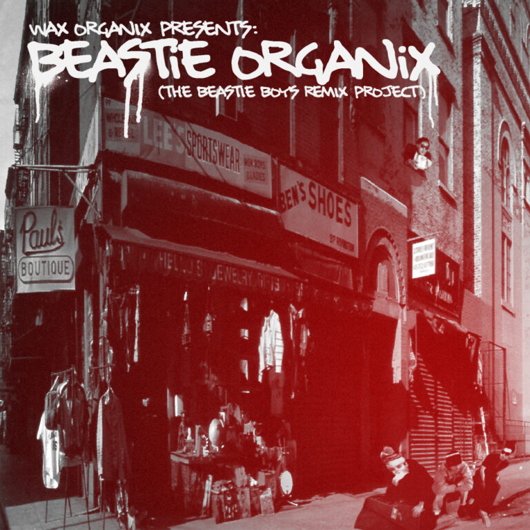 Wax Organix - Beastie Organix (The Beastie Boys Remix Project)