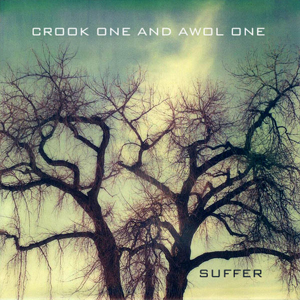 Crook One and Awol One - "Suffer"