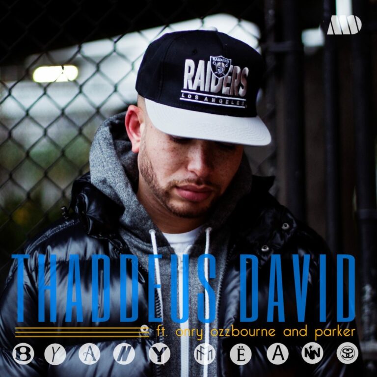 Thaddeus David ft. Onry Ozzborn and Parker - "By Any Means"
