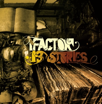 Factor – 13 Stories (A Prelude)