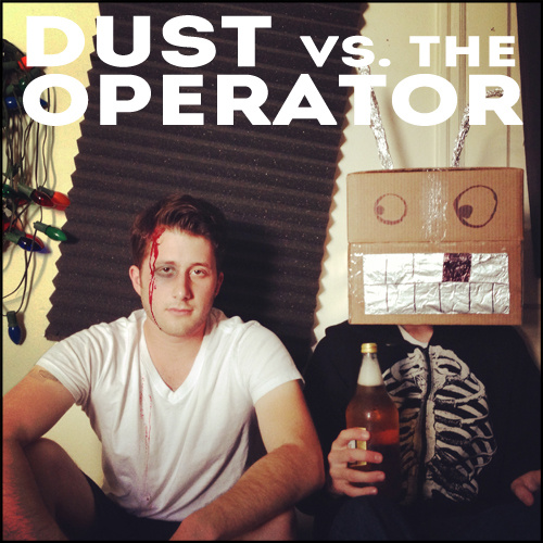 Dust vs. The Operator