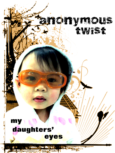 Anonymous Twist - "My Daughters' Eyes"