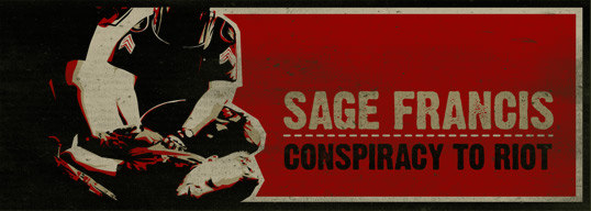 Sage Francis - “Conspiracy to Riot” [mp3]