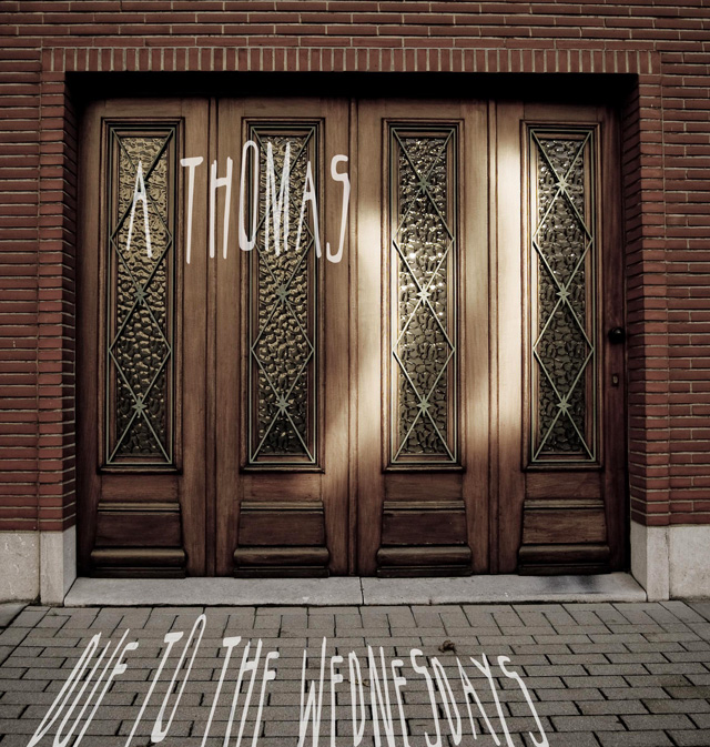 A Thomas - Due to the Wednesdays