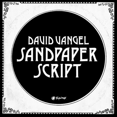 David Vangel - "Sandpaper Script"