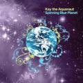 Kay The Aquanaut – Spinning Blue Planet