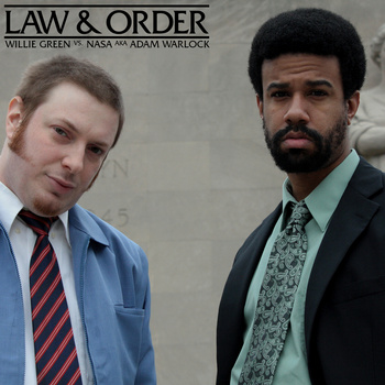 Willie Green & Nasa aka Adam Warlock - Law & Order