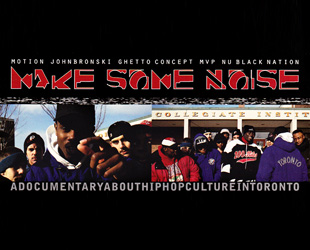Make Some Noise: Andrew Munger and his 1994 film about Canadian Hip Hop