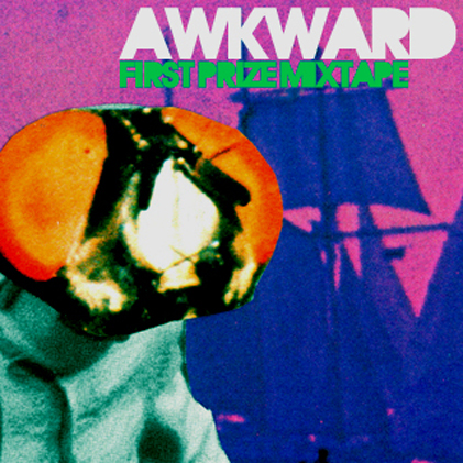 Awkward - First Prize Mix Tape