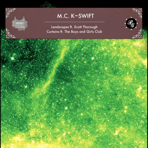 M.C. K~SWIFT - "Landscapes / Curtains"